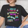 Born In The 80s Raised In The 90s Printed T Shirt Unisex Unisex Pure Cotton Tee Shirt Clothing