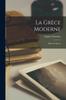 Buch La Grece Moderne : Heros Et Poetes