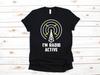 Ham Radio Operator Shirt, Funny Antenna T-Shirt, Gifts For Radio Operators, Tank Top, T-shirt, T-shirt,T-shirt, Apparel Gift