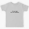 I'm Not Here Kids T-Shirt