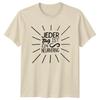Jeder Tag Ist Ein Neuanfang TShirt GerUnisex Motivational Lifestyle Gift For Him