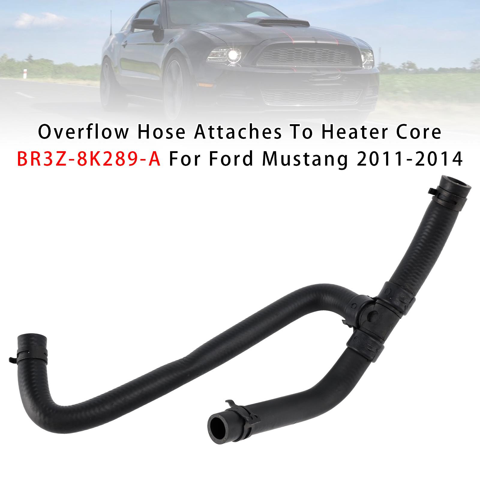 Overflow Hose Attaches To Heater Core BR3Z-8K289-A For Ford Mustang 2011-2014