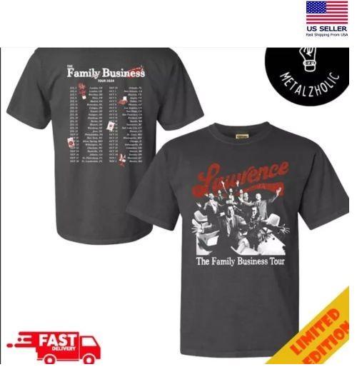 

Lawrence The Band The Family Business 2024 Tour Dates Vintage Two Sides TShirt Unisex T-Shirt L
