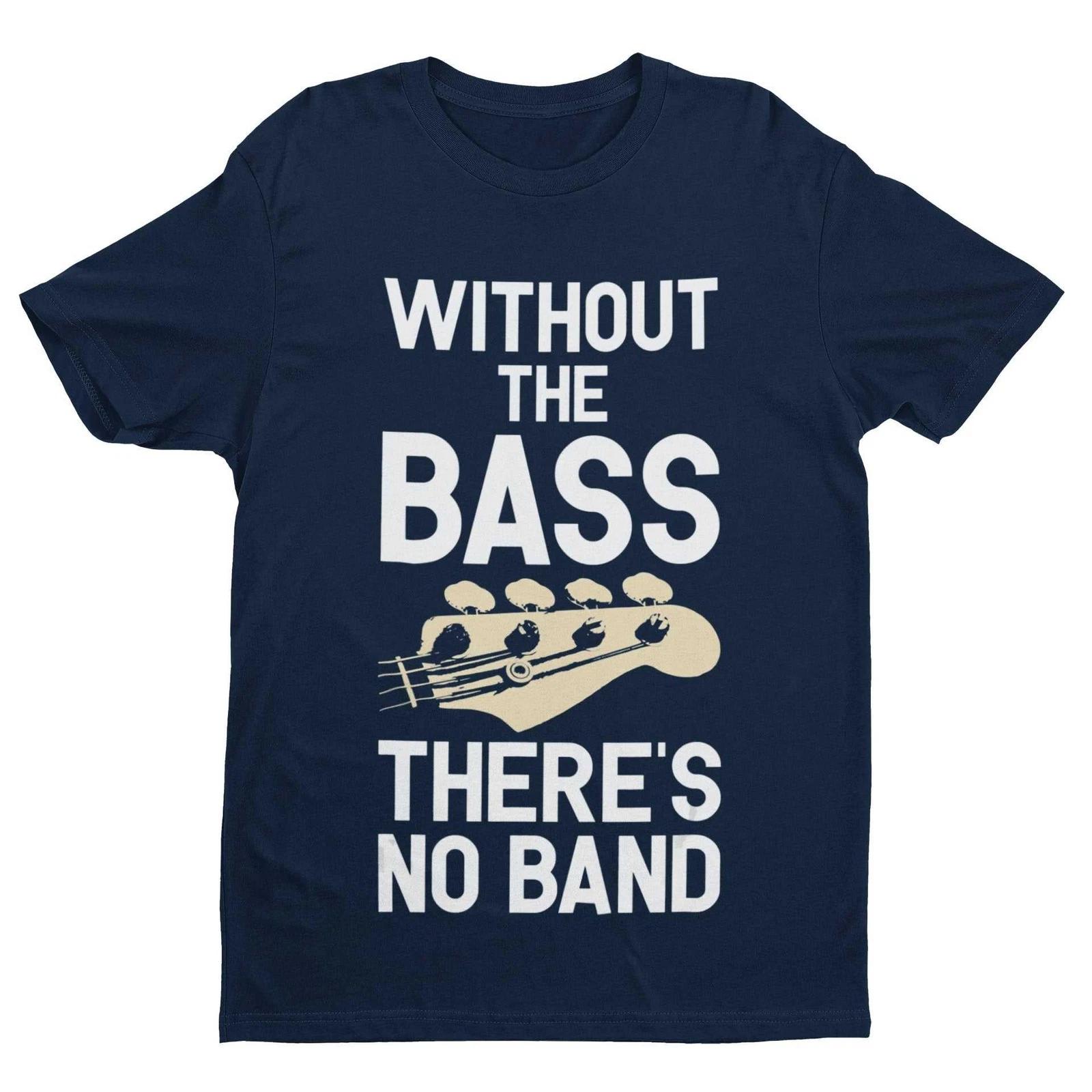 Without The BASS There s No Band Guitar T Shirt 3XL