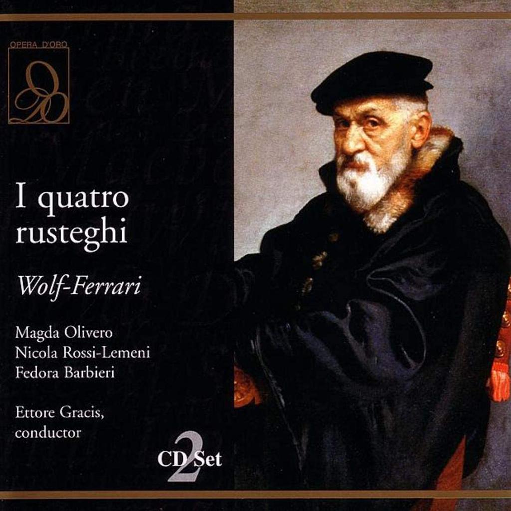 CD WOLF-FERRARI, OLIVERO, BARBIERI; GR - I Quatro Rusteghi  OPD1385 US Music Others Used