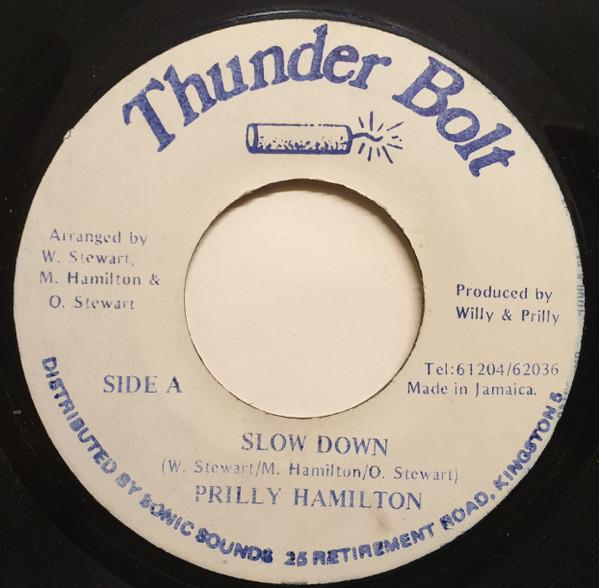 

7inch Record PRILLY HAMILTON Slow Down NONE Thunder Bolt Jamaica Reggae Ska Dub Used
