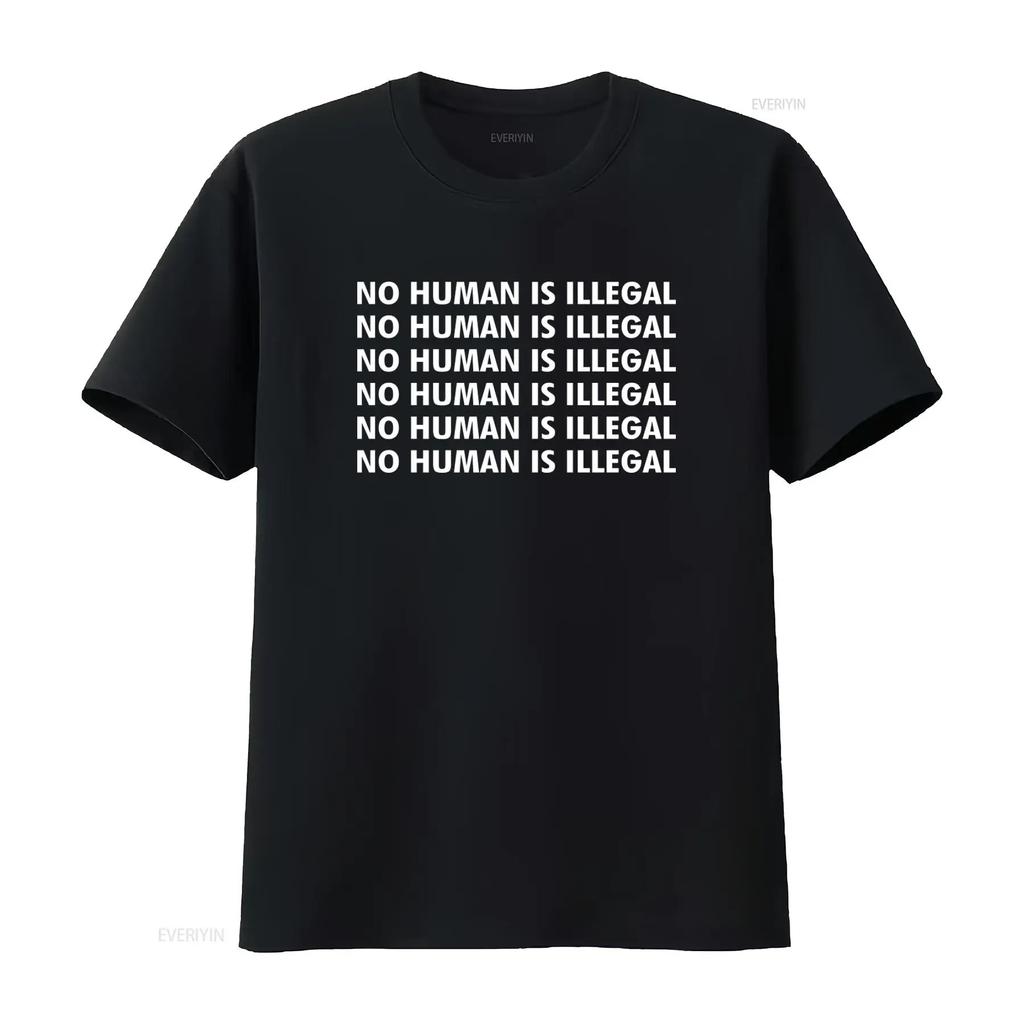 No Human Is Illegal Humanitarian T Shirt Immigration Rights Political vintage Washed Casual St