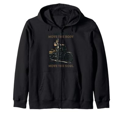 Four Wheels Move The Body Two Wheel Move The Soul Zip Hoodie