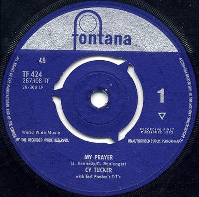 7inch Record CY TUCKER, EARL PRESTON & THE T.T.' - My Prayer TF424 Fontana 1963 UK Pop Used