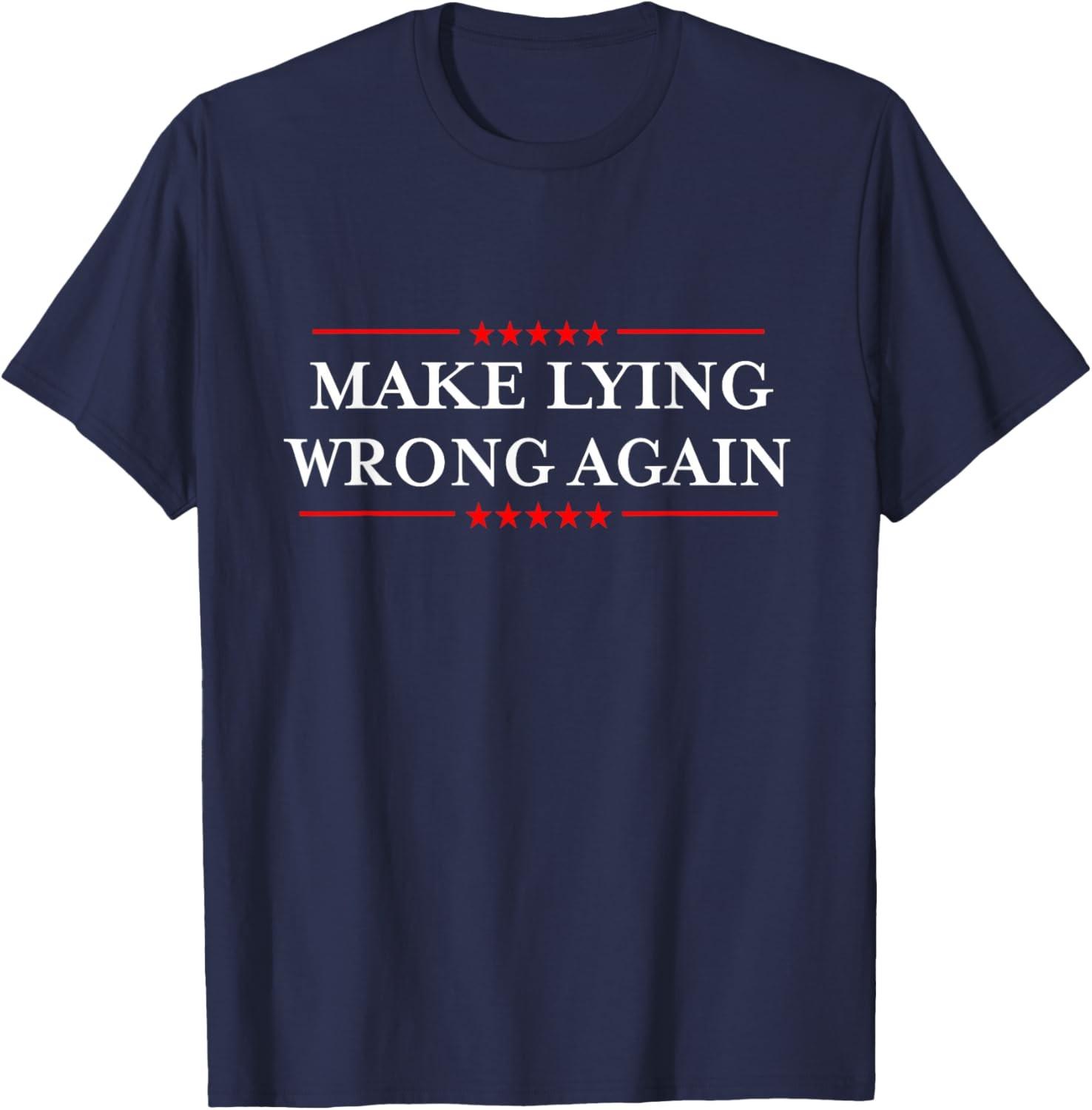 Make Lying Wrong Again/Gift Resist Racism Anti-Trump Unisex T-Shirt S разноцветный