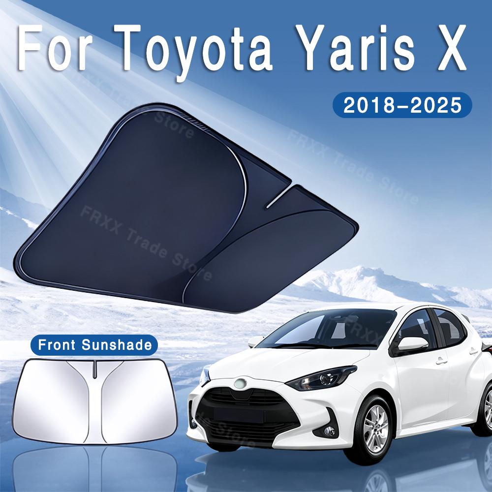For Toyota Yaris X 2018~2025 2020 2022 2023 2024 Car Sun Visor Front Windshield Sunshade Heat Insulation Summer Auto AccessoriesWindshield Sunshades