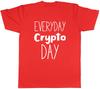 Everyday Crypto Day Unisexs Unisex TShirt Tee