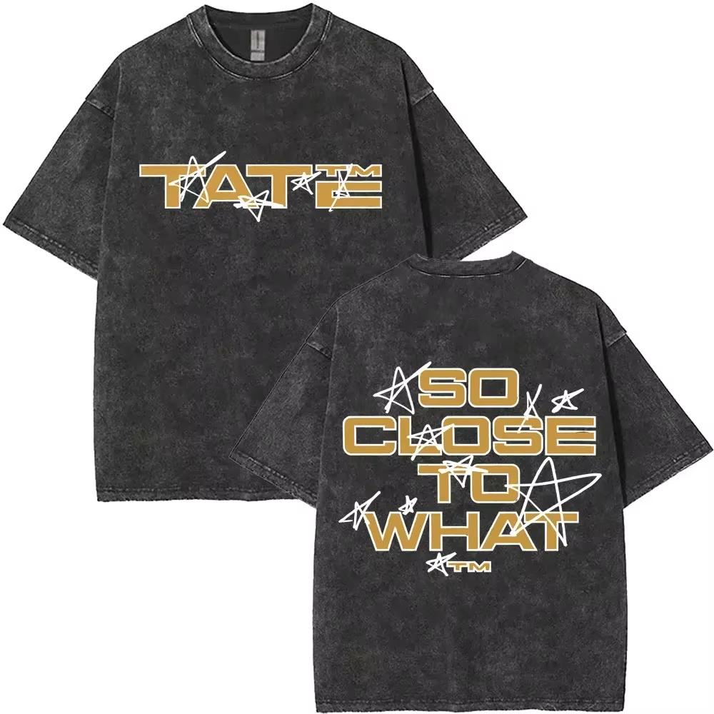 Tate McRae So Close To What I Think You Know What This Is Vintage Washed T Shirt Mens Women Miss Possessive Tour Tshirts