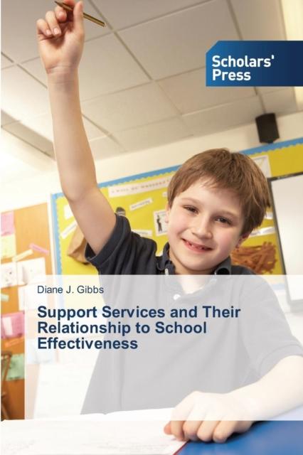 The Support Services and Their Relationship To School Effectiveness Book