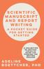 The Scientific Manuscript and Report Writing : A Pocket Guide for Getting Started Book