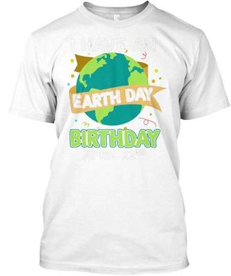 Ho un compleanno il Giorno della Terra 22 Aprile Maglietta Na Fabbricata negli USA Taglia S-5XL