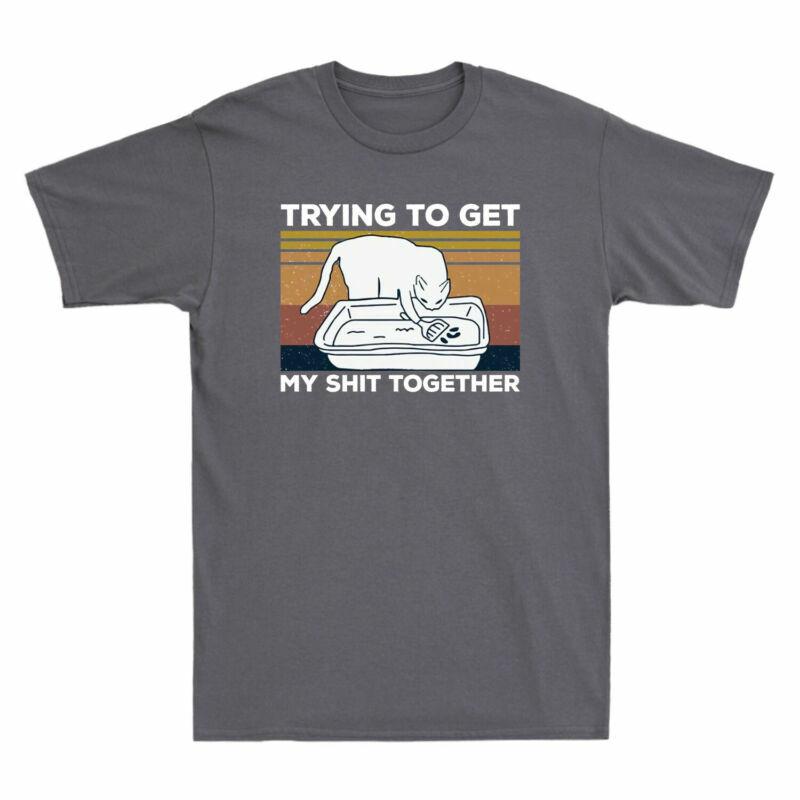 My Unisexs Black Trying Tshirt Cotton To Together Get Vintage Sht Funny Cat