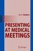 The Presenting At Medical Meetings Book
