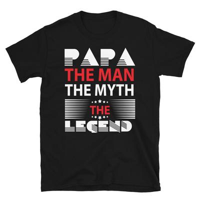PAPA THE MAN THE MYTH THE LEGEND Father's Day Papa Funny Dad T-Shirt