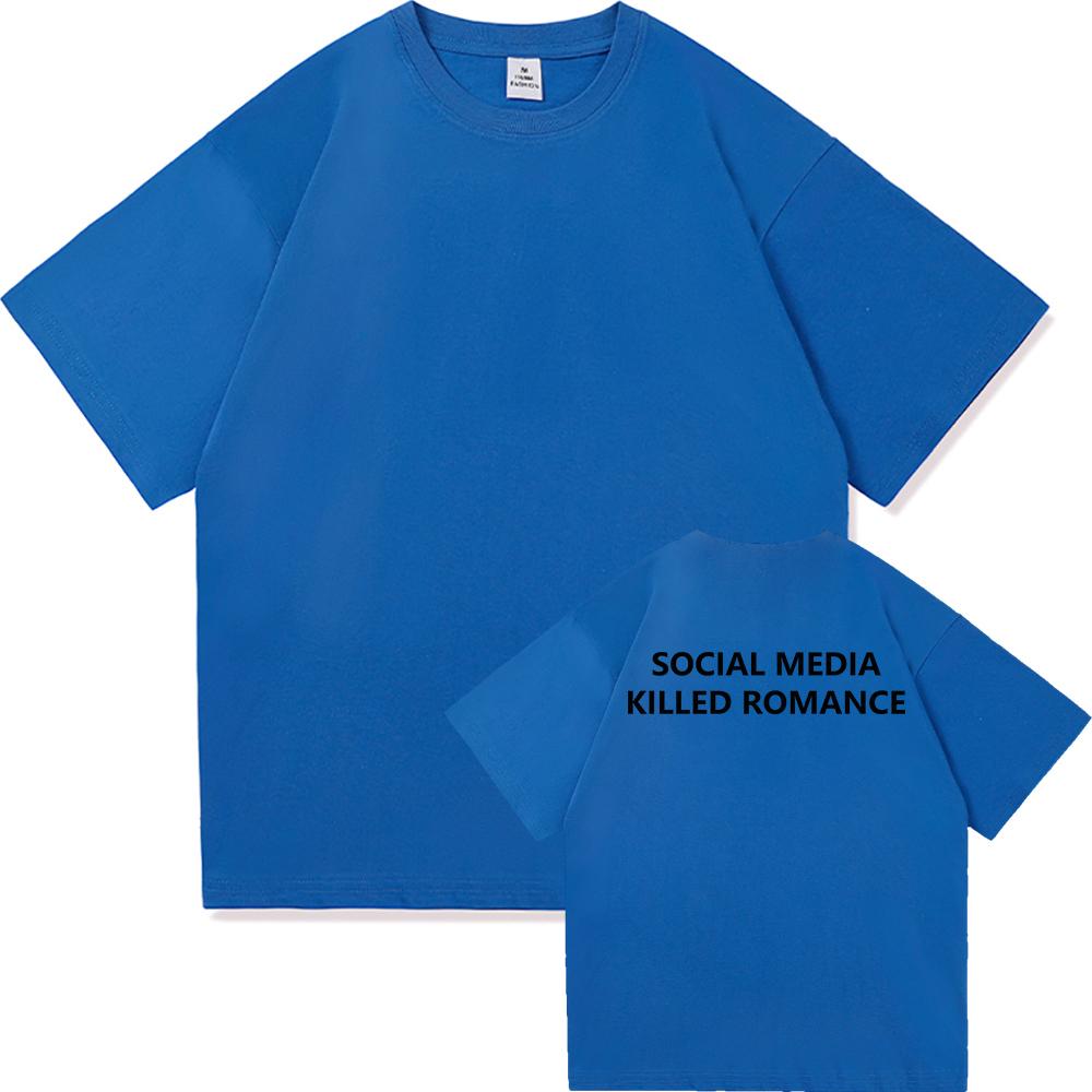 Social Media Killed Romance T-Shirt Herren Ästhetisches Valentinstags-T-Shirt mit Buchstabendruck Unisex Hochwertige Paar-Baumwoll-T-Shirts