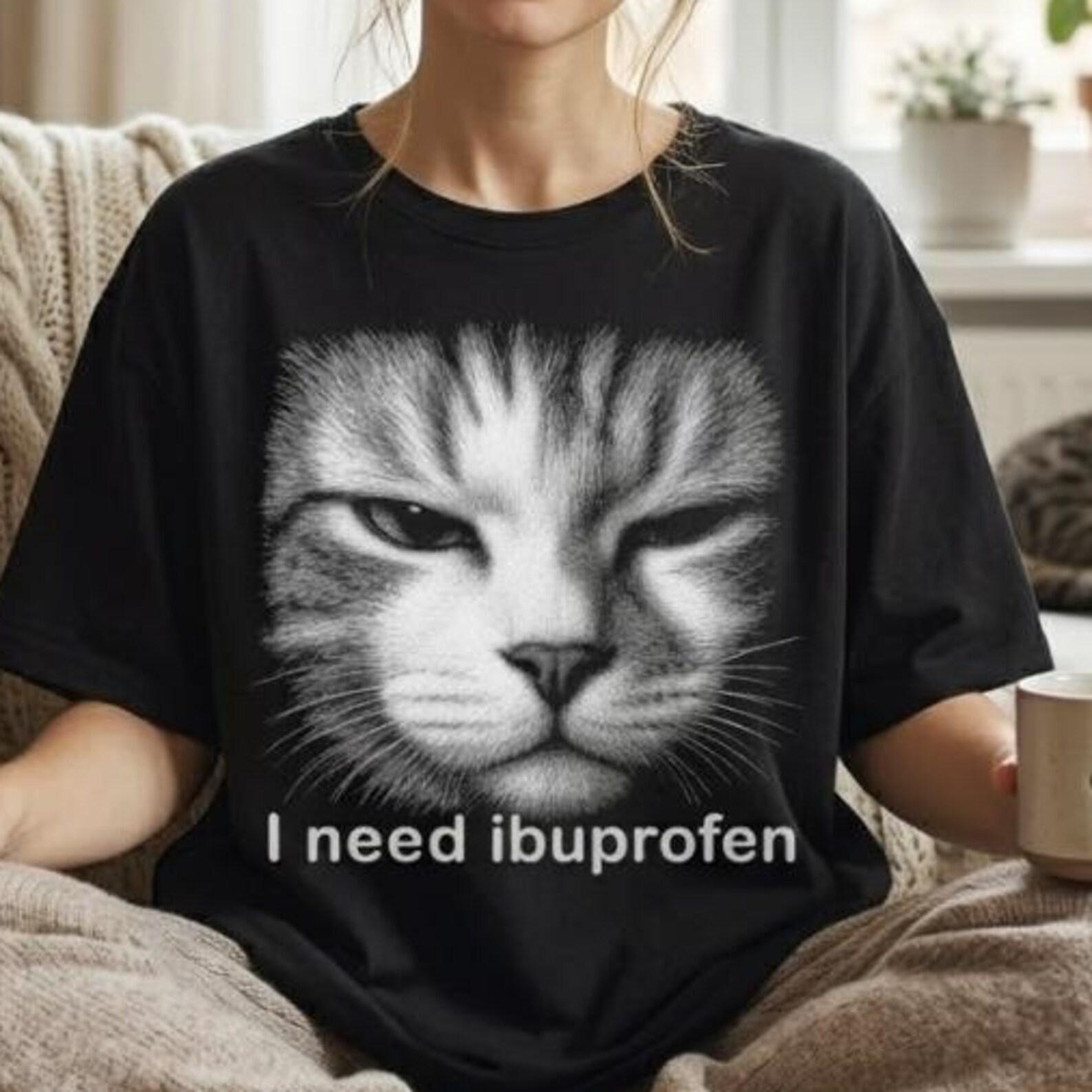 Funny Cat I Need Ibuprofen T-Shirt, Tired Cat Meme Shirt, Sarcastic Cat Graphic Tee, Funny Gift for Cat Lovers, Unisex Gildan 5000 T-Shirt S