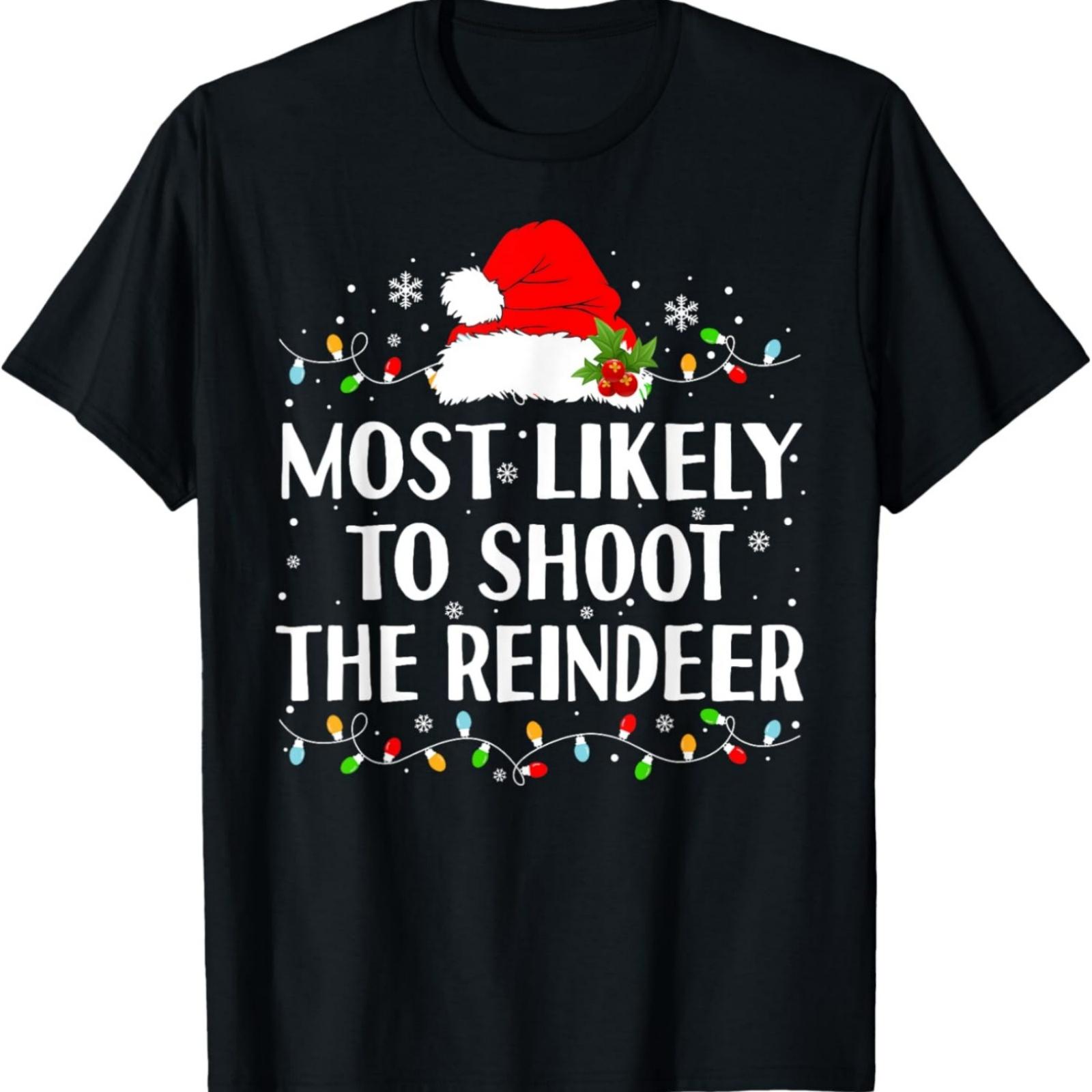 Most Likely to shoot the reindeer Funny Hunting Christmas T-Shirt XXXXXL разноцветный