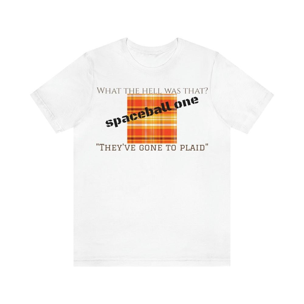 Tee Spaceballs ~ Plaid! Unisex T-Shirt XXXXL