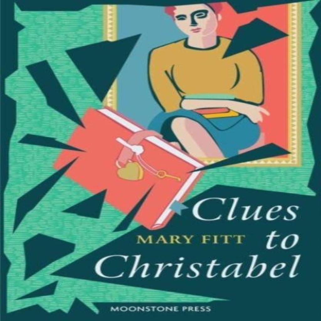 Clues To Christabel by Mary Fitt Paperback Book 9781899000609