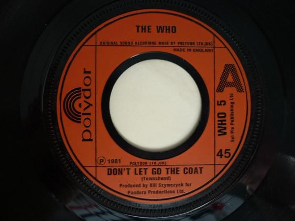 

7inch Record WHO - Don t Let Go The Coat WHO5 Polydor 1981 UK Rock Used