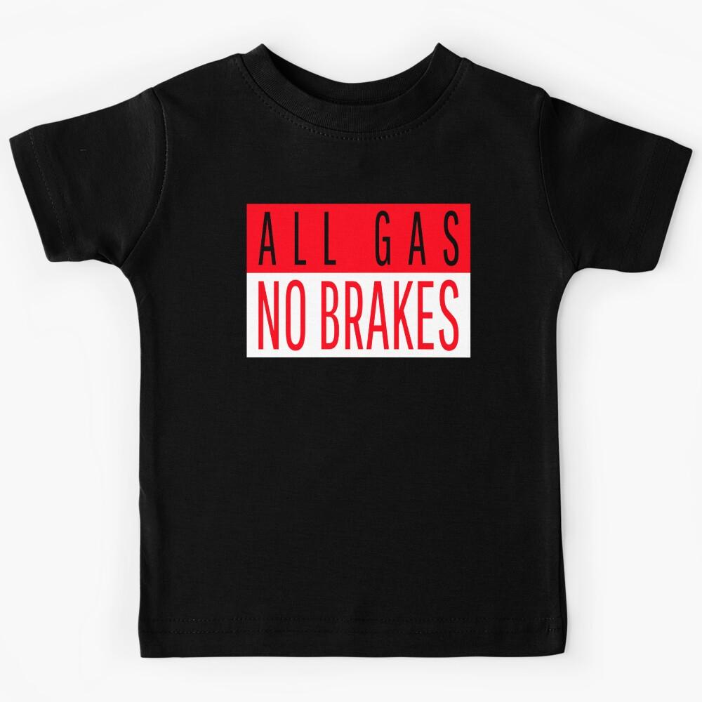 All Gas No Brakes Red Kids T-Shirt 140