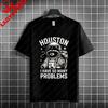 Houston Ich Habe So Unisexy Probleme Lustiges Astronauten Grafik T-Shirt 100% Baumwolle Kurzarm Lässiger Humor Stil T-Shirt Unisex Kleidung