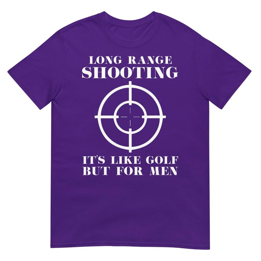T-shirt Spara a Lunga Distanza È Come il Golf Ma Per Proprietari di Armi Unisex