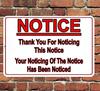 NOTICE Thank You For Noticing This Sign Metal Aluminum  Funny