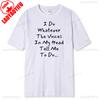 I Do Whatever The Voices in My Head Tell Me To Do TShirt Funny Sarcastic Humor Graphic Tee for Unisex Women Unisex Breathable Tops