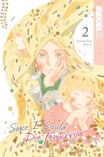 Since I Could Die Tomorrow Volume 2 by Sumako Kari Paperback Book 9781427875433