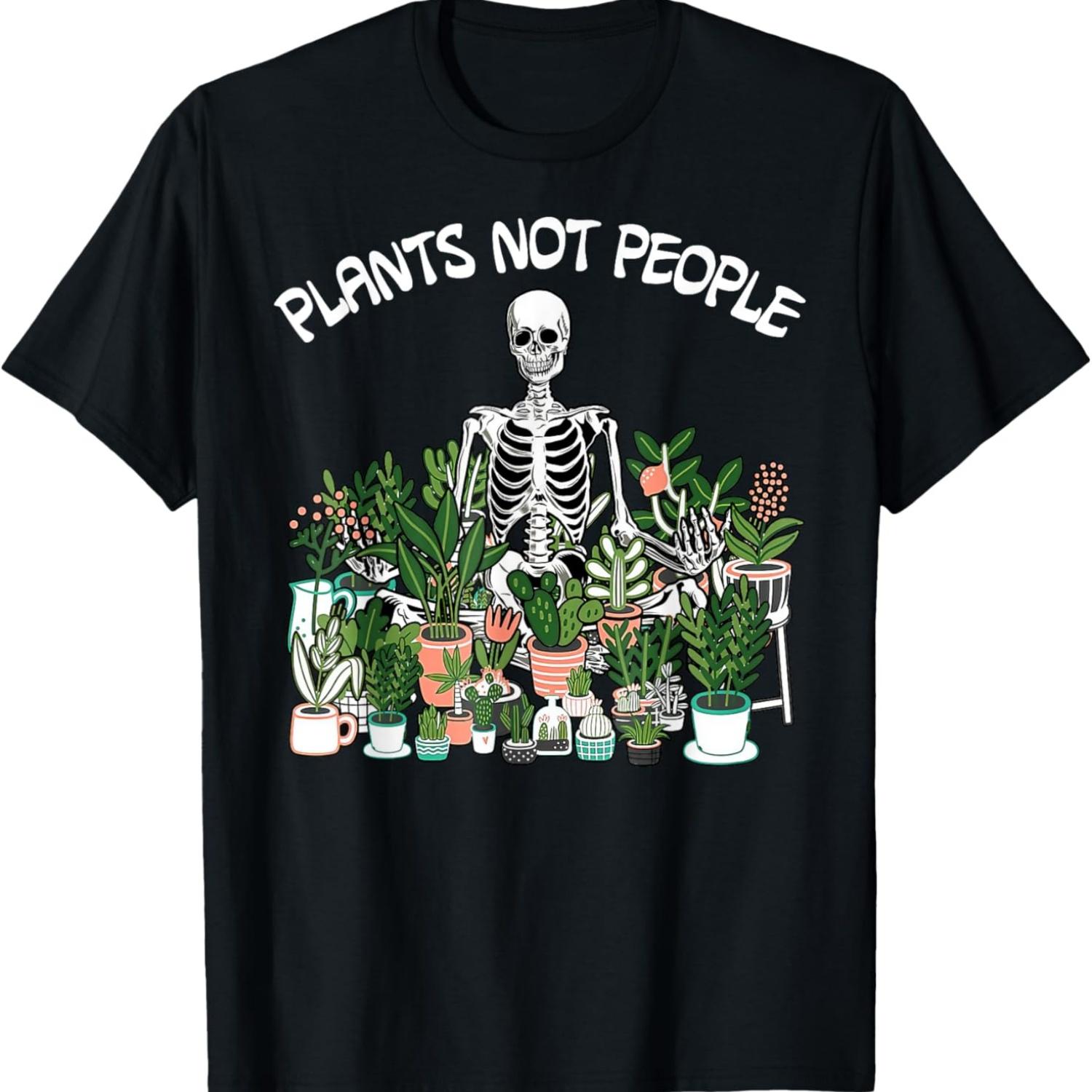 Plants Not People Skeleton Funny Gardening T-Shirt S чёрный