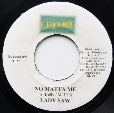 7inch Record LADY SAW - No Matta Me KL03 K..Licious Musi 1998 Jamaica Reggae, Ska & Dub Used