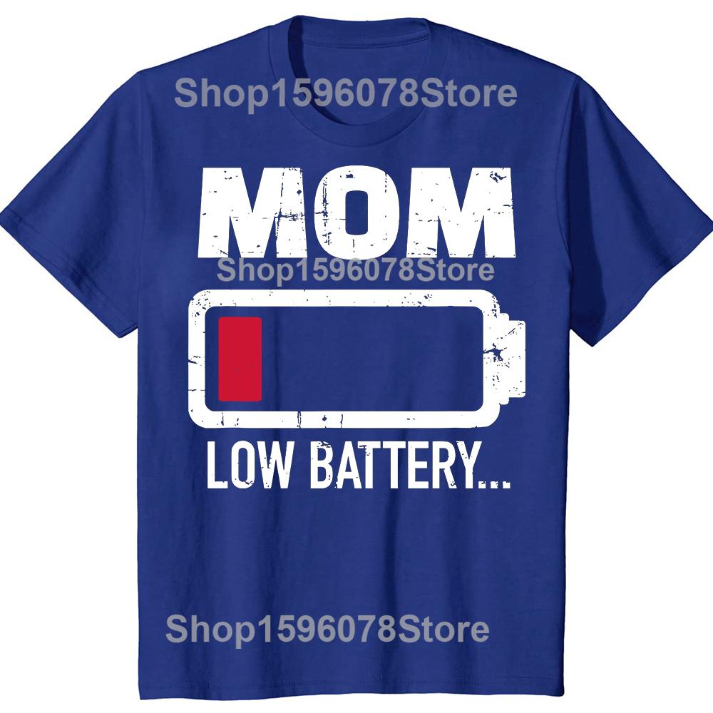 Funny Mom Low Battery TShirt Summer Men Women Clothing Fashion T Shirts Cotton Short Sleeve Oversized Loose Tshirt Topsrt