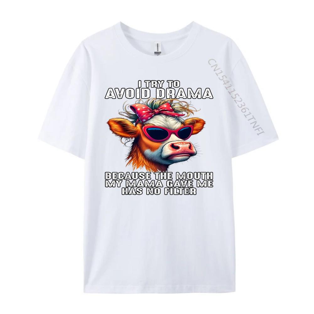Cow I Try To Avoid Drama Because The Mouth My Mama Gave Me Mens Clothing Short Sleeve T-Shirt Men T Shirts Loose