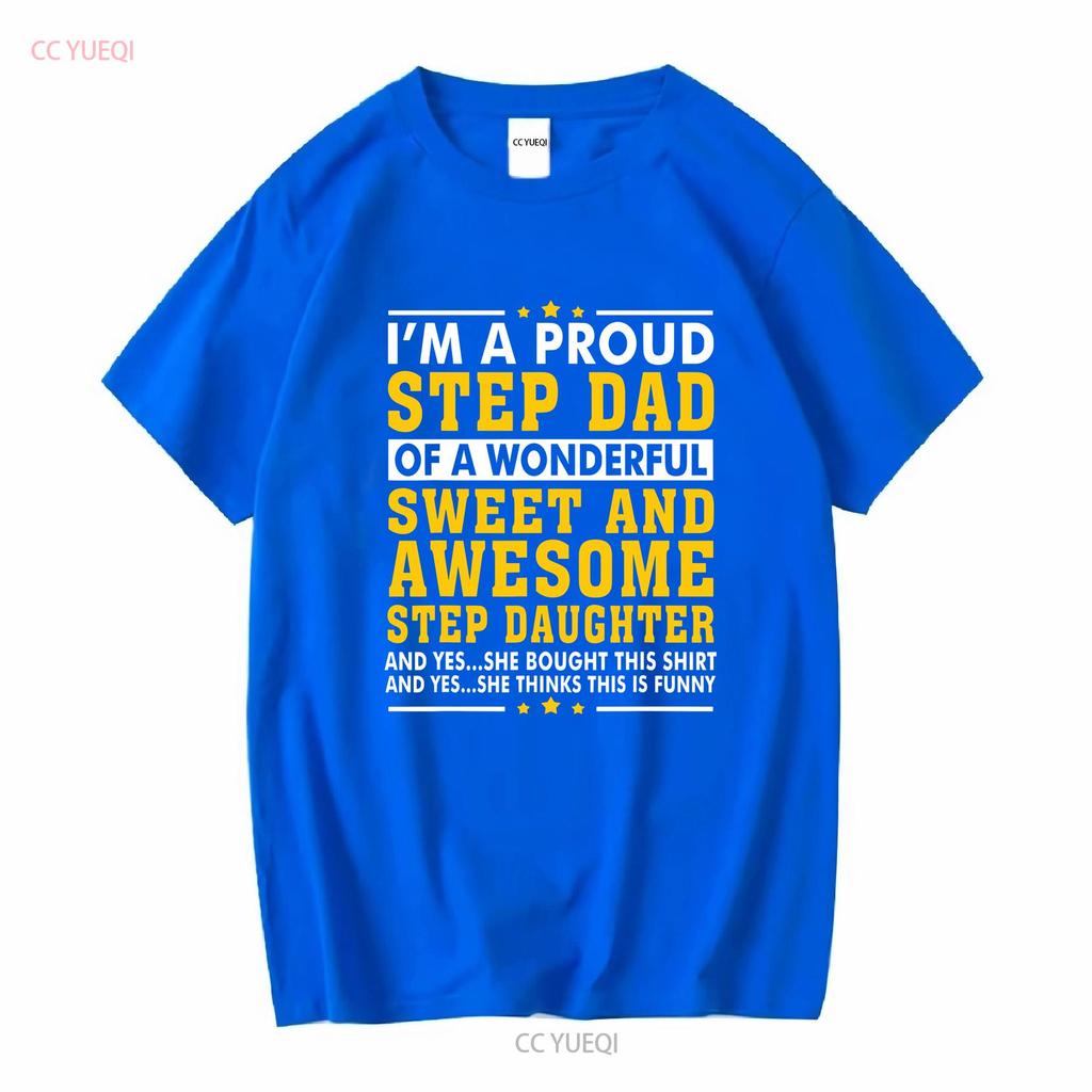 Funny Step Dad T Shirt Fathers Day Daughter Stepdad  vintage Washed Soft homme Top For Everyday Wear Breathable Unisex Slightly