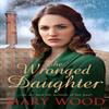 The Wronged Daughter by Mary Wood Paperback Book 9781509892587