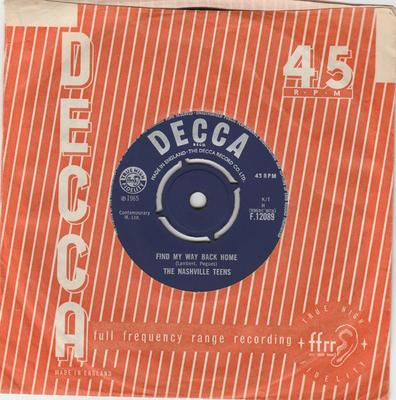 7inch Record NASHVILLE TEENS - Find My Way Back Home F12089 Decca 1965 UK Rock Used