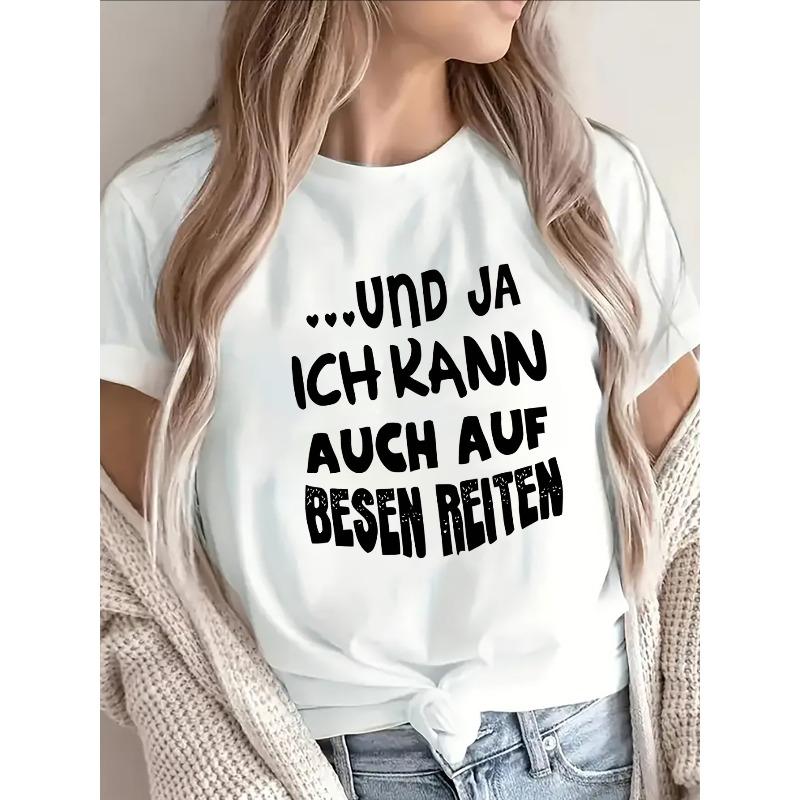 Polyester Short Sleeve T-Shirt with German Text "Und Ja Ich Kann Auch Auf Besen Reiten" - Lightweight, Durable, Casual Wear for Home, Office,