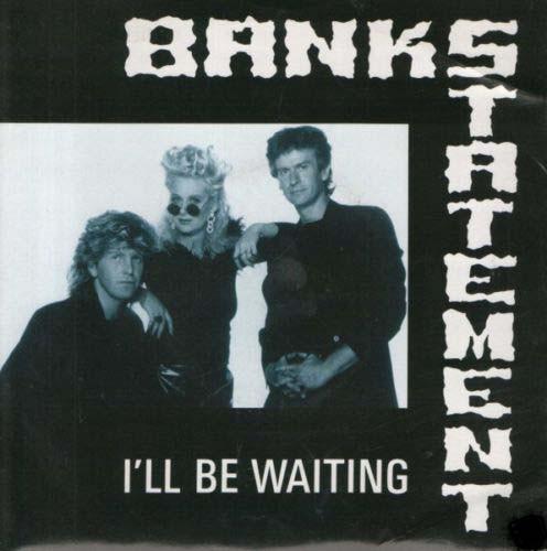 

7inch Record BANKSTATEMENT - I ll Be Waiting VS1208 Virgin 1989 UK Rock Used