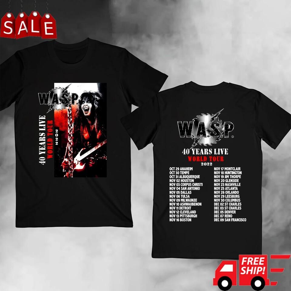 

Hot Trend W.A.S.P. Wasp 40 Years Live World Tour 2022 All Size Shirt AH466 Unisex T-Shirt S