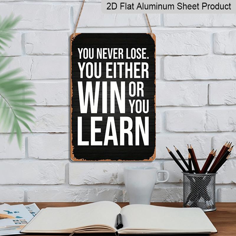 2D Flat, 1pc Vintage "You Never Lose, You Either Win or You Learn" Aluminium Sign - 8"x12" Rustic Gym & Motivational Decor, Inspirational Wall Art