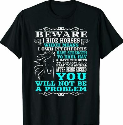 Funny Horse Shirt Horse Lover Beware I Ride Horses Unisex T-Shirt