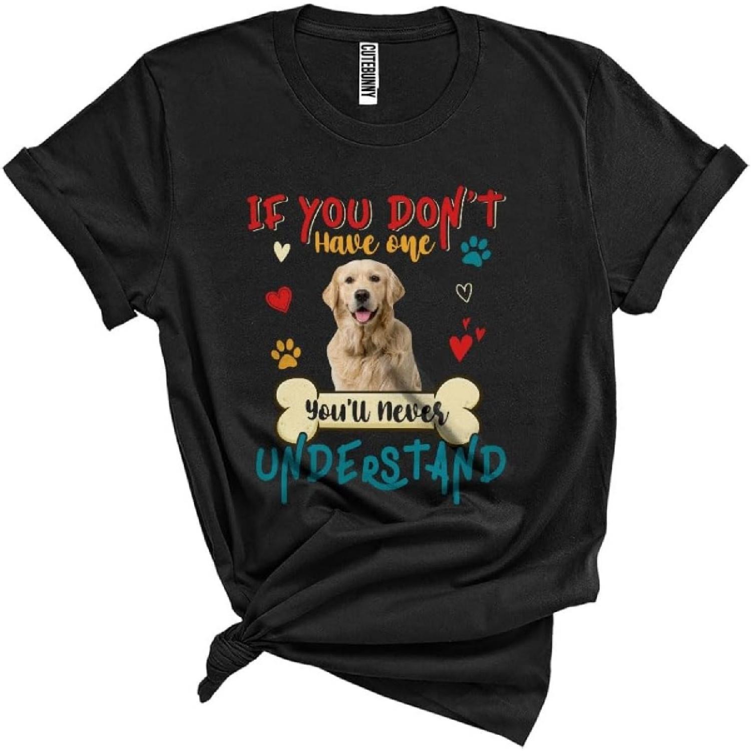CUTEBUNNYSTORE Vintage If You Don t Have One Never Understand, Lovely Golden Retriever Owner Lover, Family Group Unisex T-Shirt S