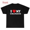 Couple Matching Tee I Love My Girlfriend Graphic Cotton Shirt Summer Streetwear Gift For
