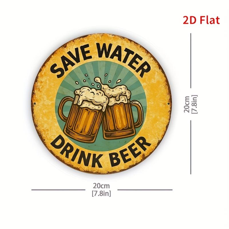 D Flat Pc Funny Save Water Drink Beer Bar Sign Vintage Retro Metal Poster with Beer Mug Graphic Yellow To Brown